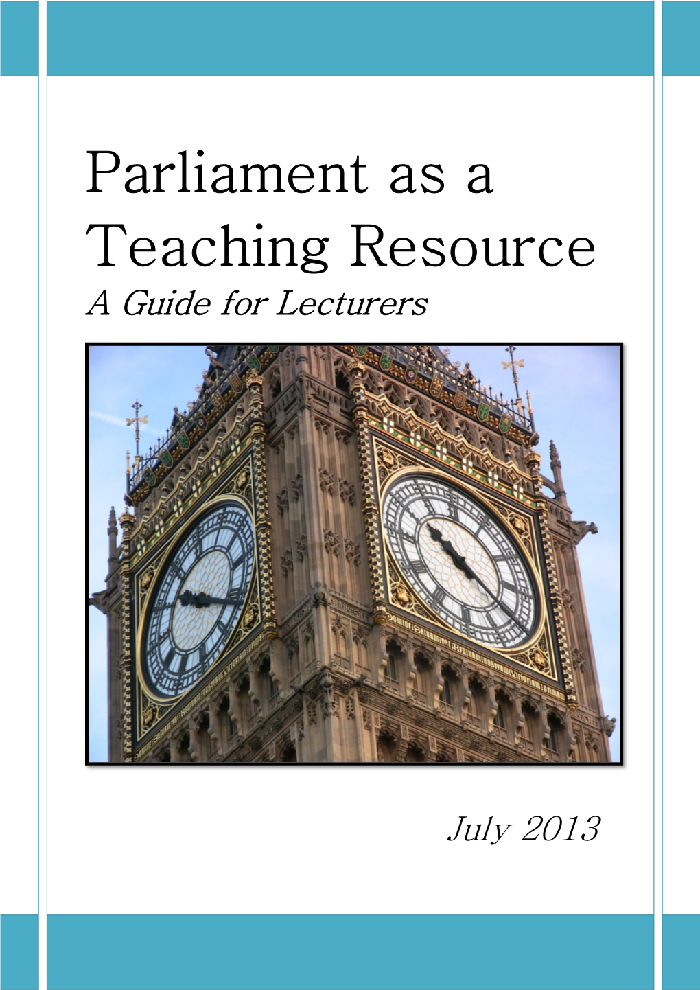 Parliament As a Teaching Resource a Guide for Lecturers