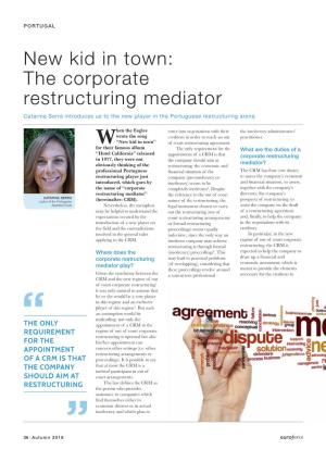 New Kid in Town: the Corporate Restructuring Mediator Catarina Serra Introduces Us to the New Player in the Portuguese Restructuring Arena