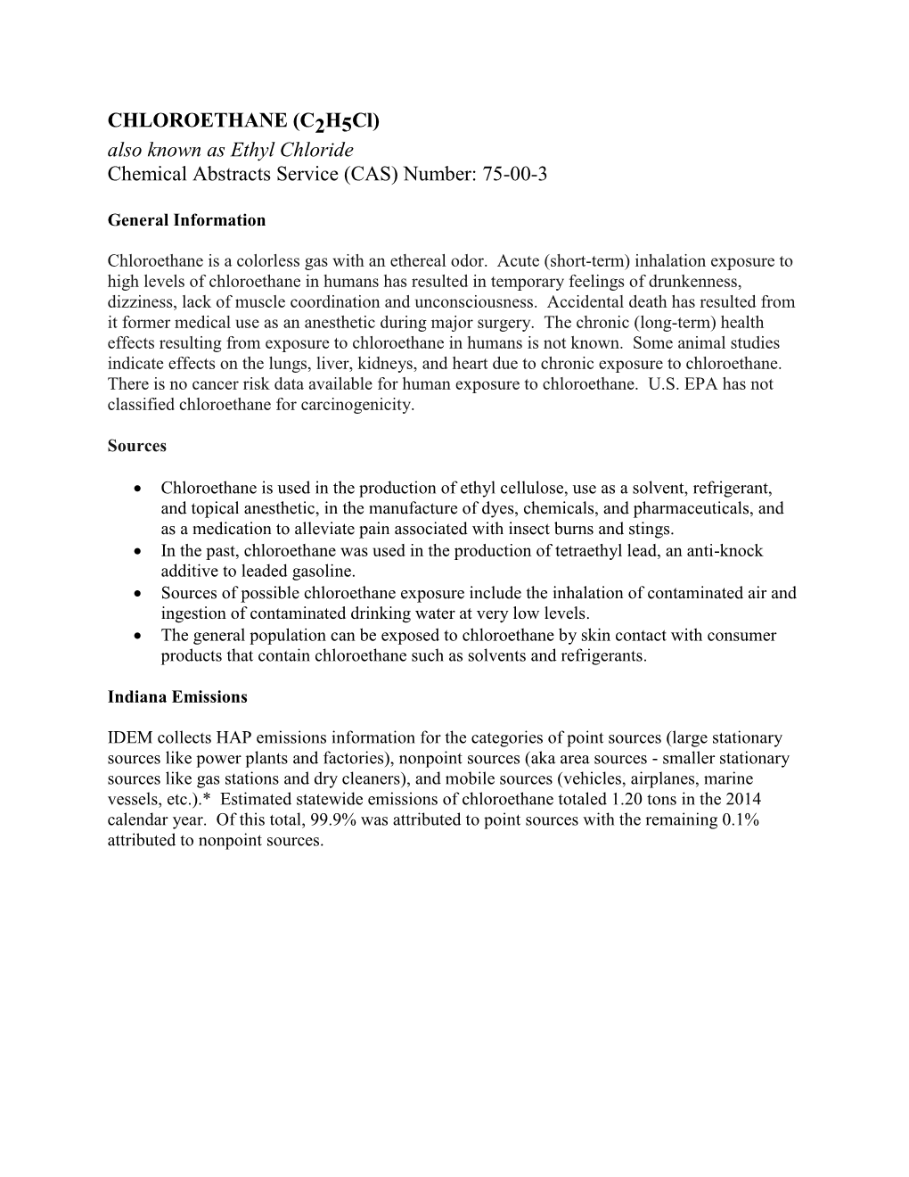 CHLOROETHANE (C2h5cl) Also Known As Ethyl Chloride Chemical Abstracts Service (CAS) Number: 75-00-3