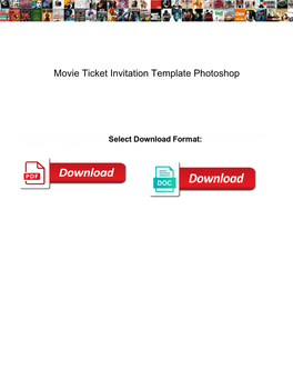 Movie Ticket Invitation Template Photoshop