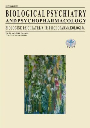 BIOLOGICAL PSYCHIATRY and PSYCHOPHARMACOLOGY BIOLOGINĖ PSICHIATRIJA IR PSICHOFARMAKOLOGIJA Vol