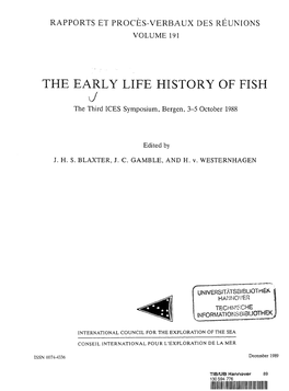 EARLY LIFE HISTORY of FISH J the Third ICES Symposium, Bergen, 3-5 October 1988