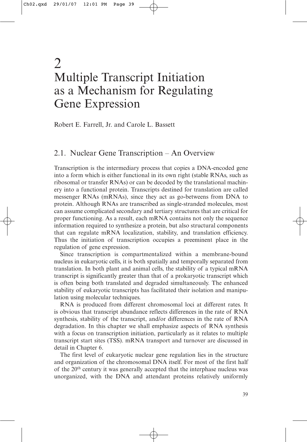Multiple Transcript Initiation As a Mechanism for Regulating Gene Expression