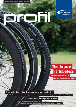 The Future Is Tubeless Tubeless Tires for MTB, Racing and Trekking Bikes