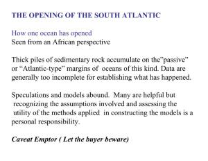 THE OPENING of the SOUTH ATLANTIC How One Ocean Has