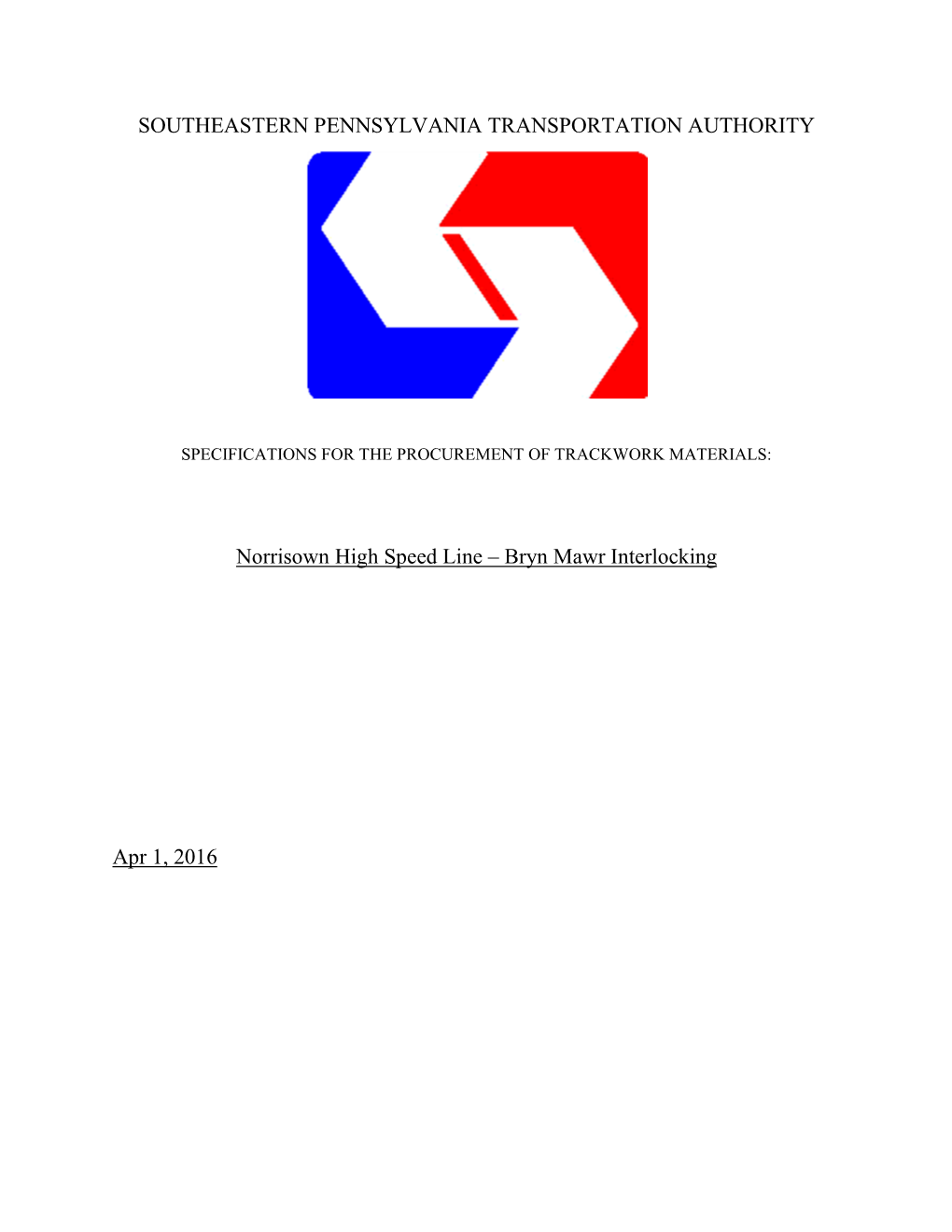 SOUTHEASTERN PENNSYLVANIA TRANSPORTATION AUTHORITY Norrisown High Speed Line – Bryn Mawr Interlocking Apr 1, 2016