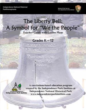 The Liberty Bell: a Symbol for “We the People” Teacher Guide with Lesson Plans