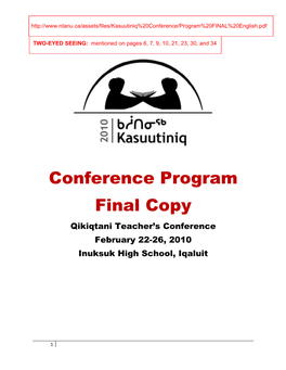 Conference Program Final Copy Qikiqtani Teacher’S Conference February 22-26, 2010 Inuksuk High School, Iqaluit