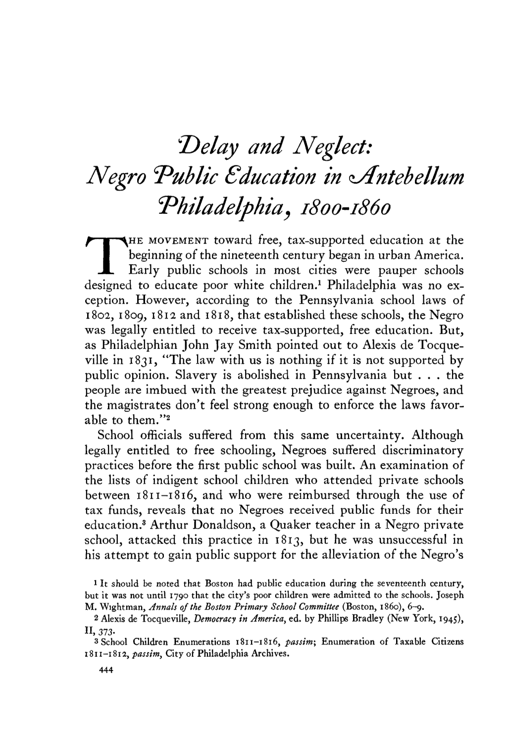 "Delay and Neglect: Negro Public Education in ^Antebellum