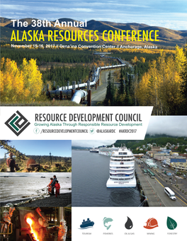 ALASKA RESOURCES CONFERENCE November 15-16, 2017 // Dena’Ina Convention Center // Anchorage, Alaska
