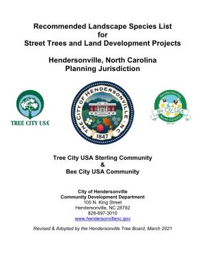 Recommended Landscape Species List for Street Trees and Land Development Projects