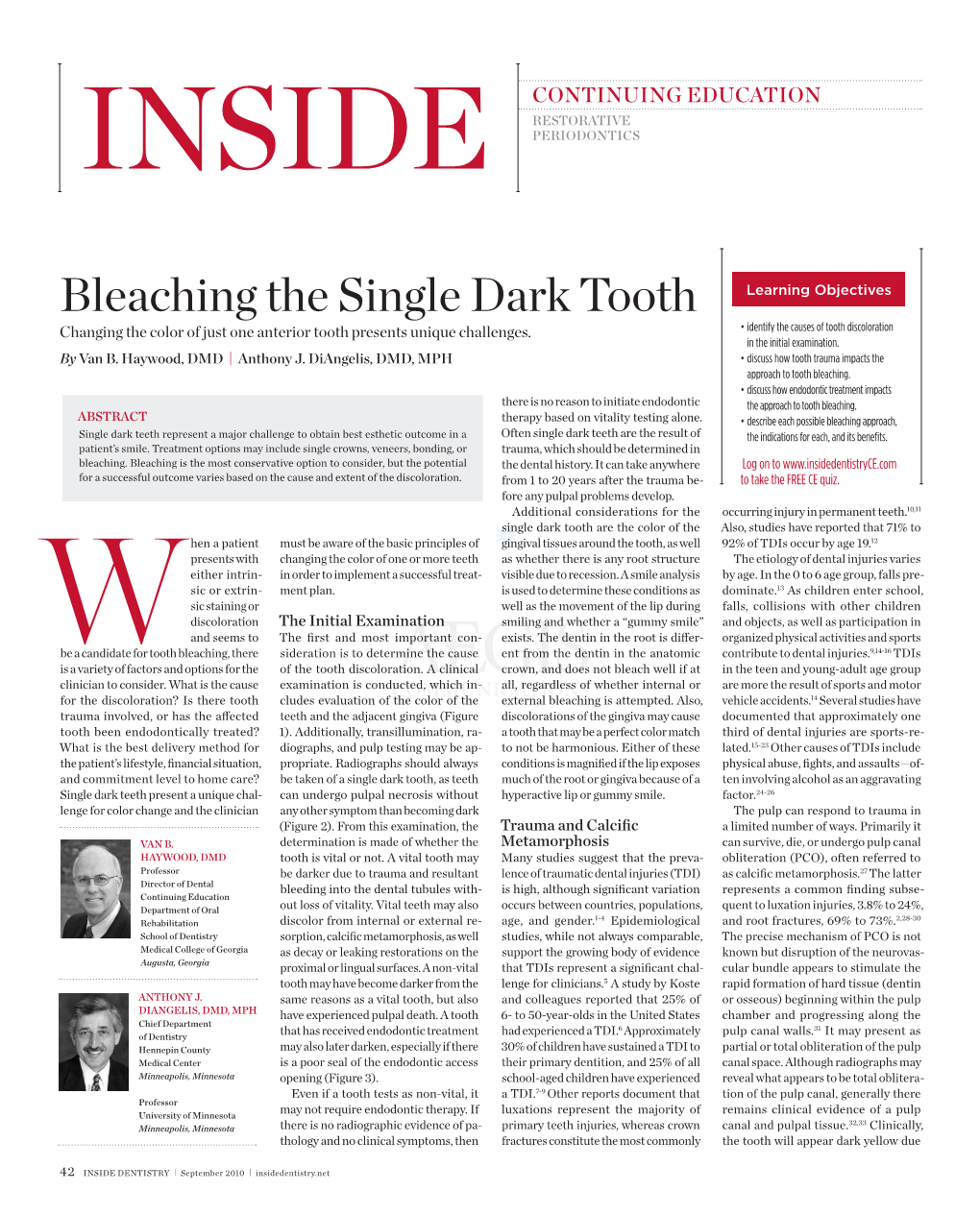 Bleaching the Single Dark Tooth Learning Objectives Changing the Color of Just One Anterior Tooth Presents Unique Challenges