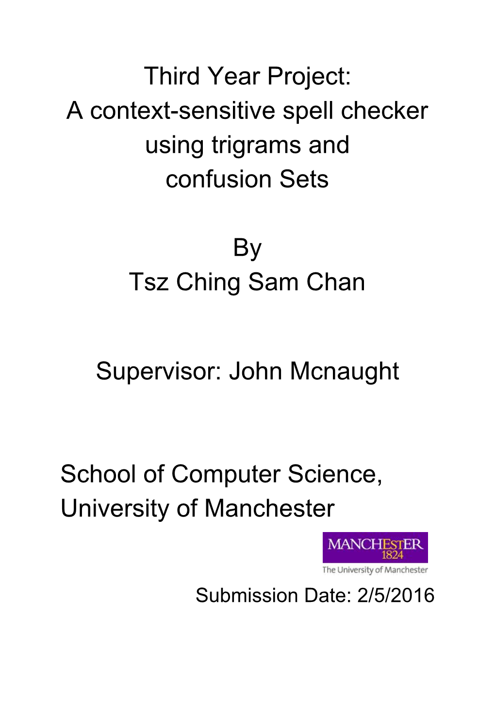 Third Year Project: a Contextsensitive Spell Checker Using Trigrams Andаа