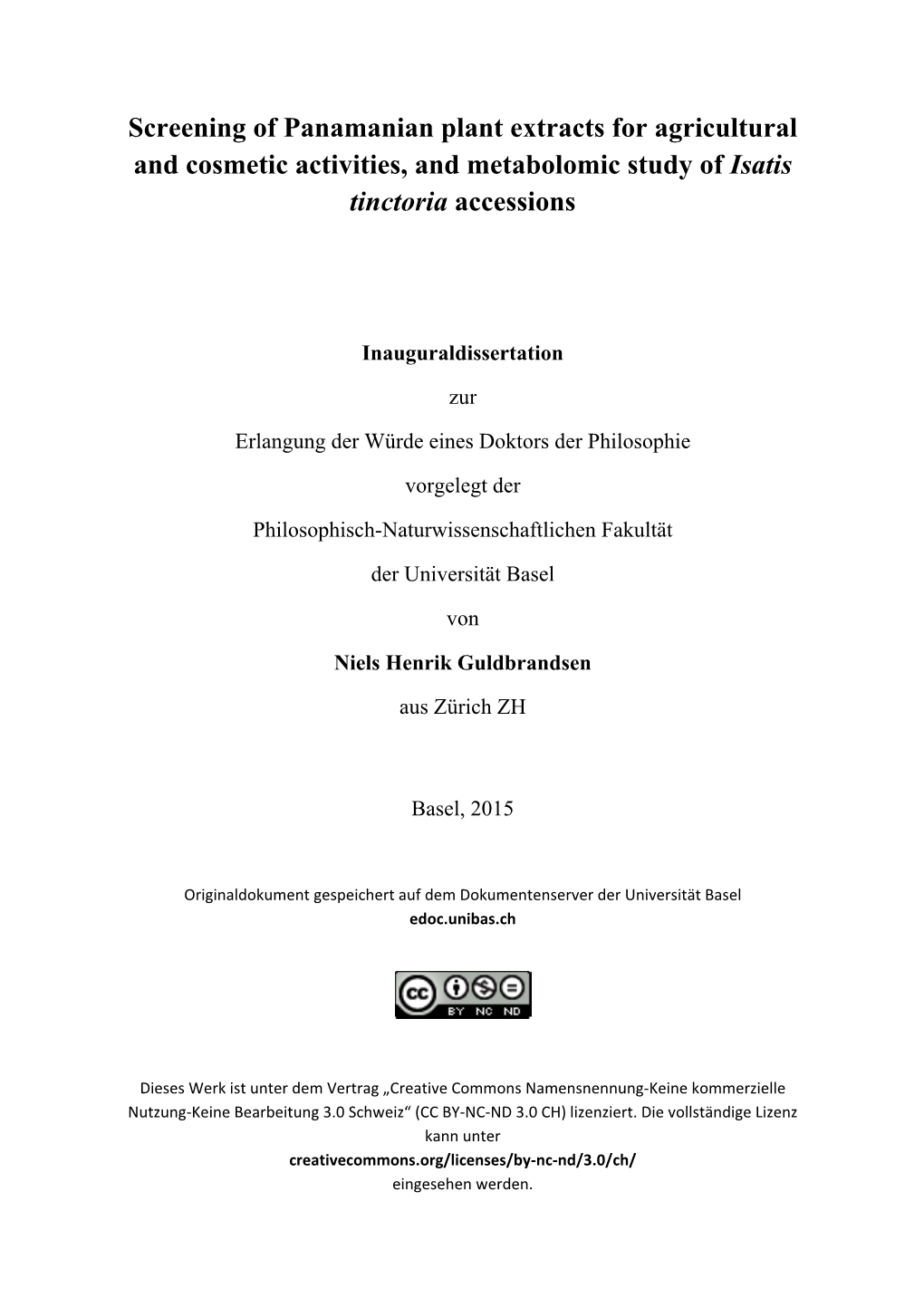 Screening of Panamanian Plant Extracts for Agricultural and Cosmetic Activities, and Metabolomic Study of Isatis Tinctoria Accessions