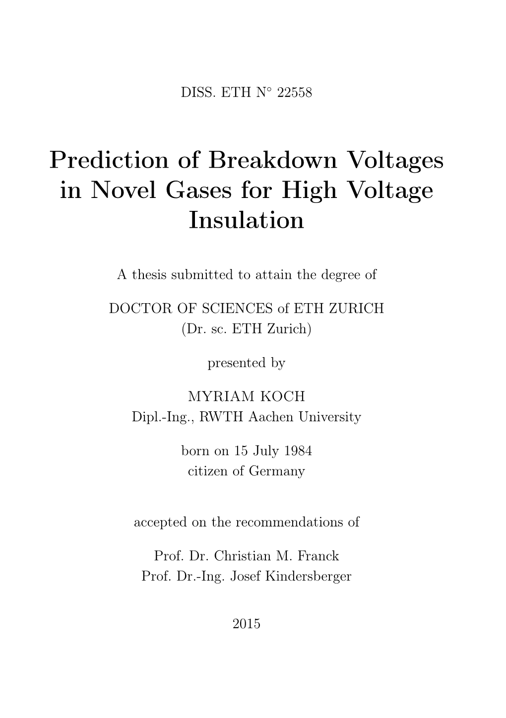 Prediction of Breakdown Voltages in Novel Gases for High Voltage Insulation