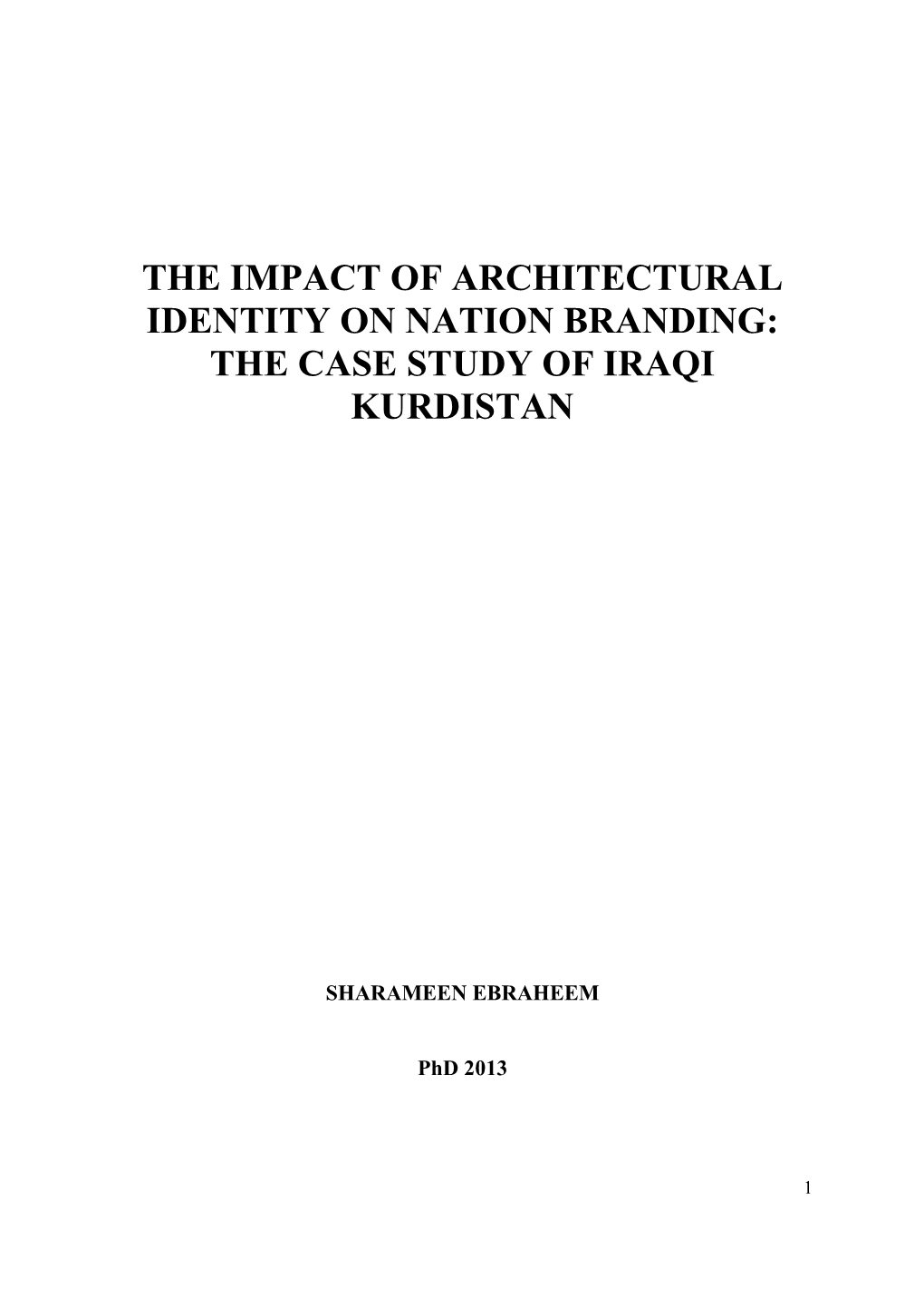 The Case Study of Iraqi Kurdistan. This Research Enables the Nation Brand to Be an Analytical Framework Adapted to the Context of Architecture