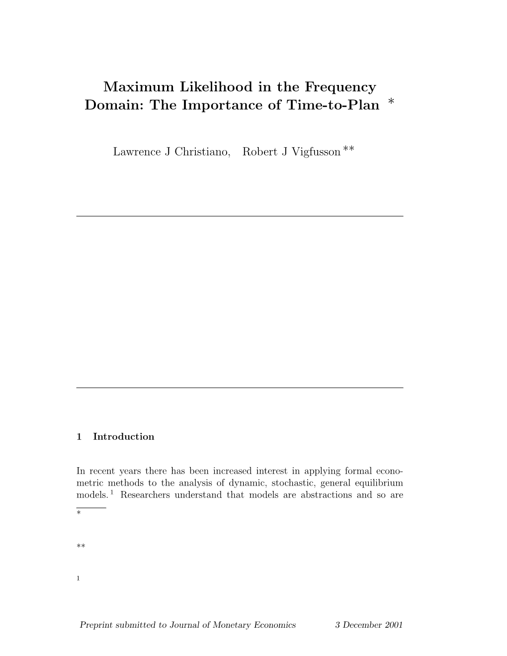 Maximum Likelihood in the Frequency Domain: the Importance of Time-To-Plan ∗