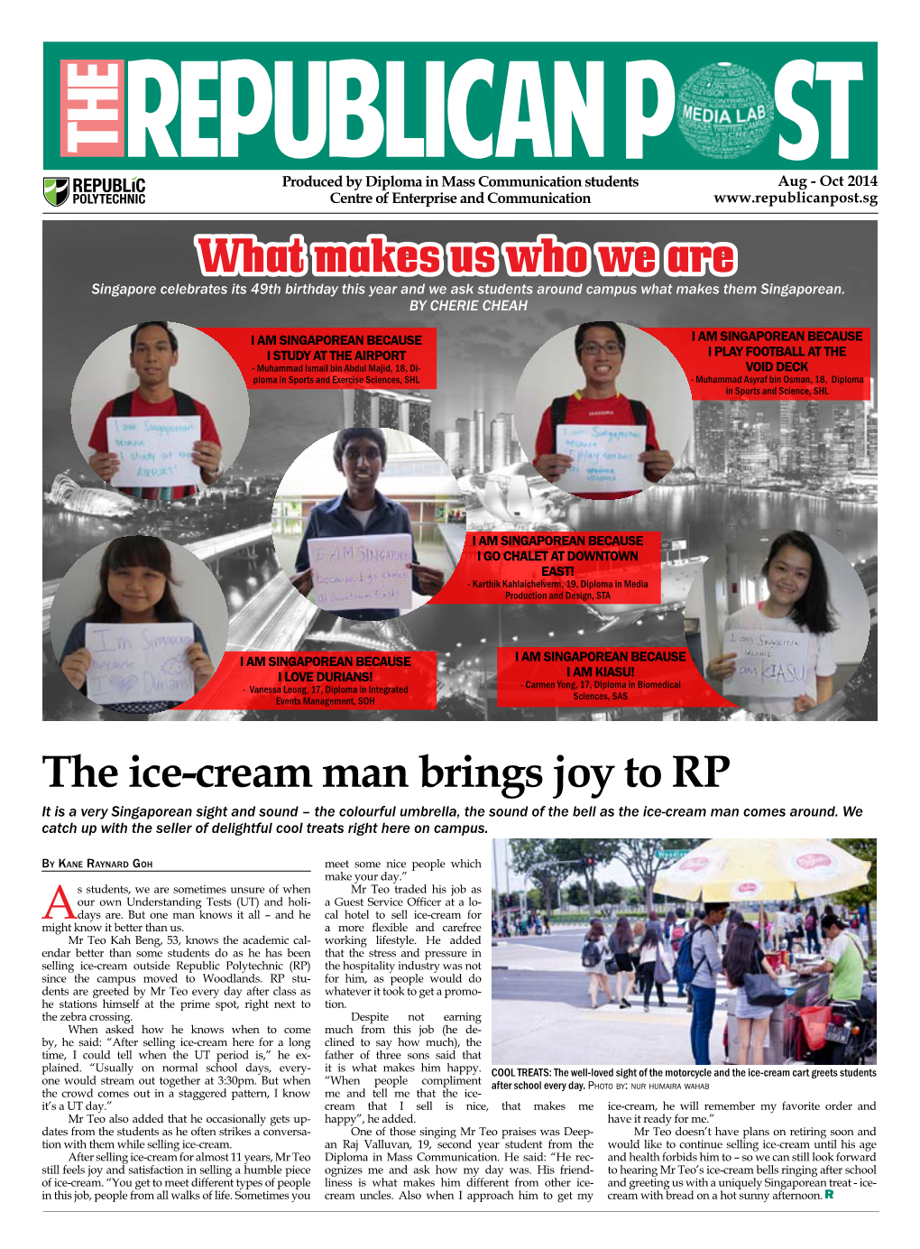 The Ice-Cream Man Brings Joy to RP It Is a Very Singaporean Sight and Sound – the Colourful Umbrella, the Sound of the Bell As the Ice-Cream Man Comes Around
