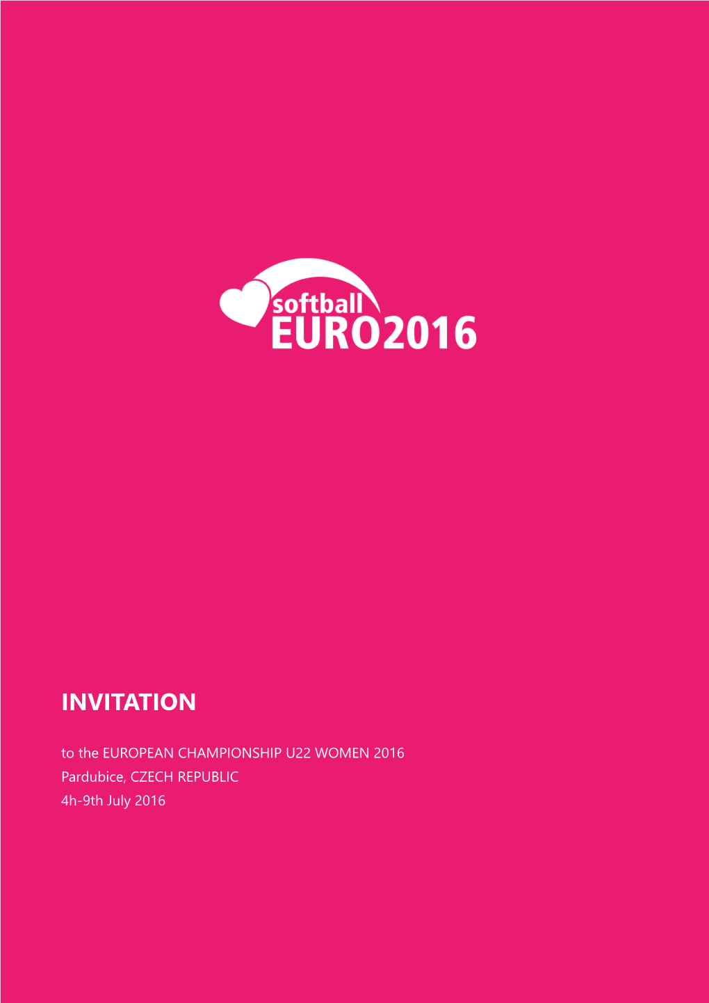 INVITATION to the EUROPEAN CHAMPIONSHIP U22 WOMEN 2016 Pardubice, CZECH REPUBLIC 4H-9Th July 2016 CONTACT