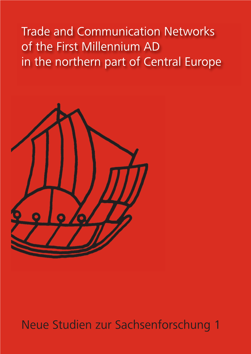 Trade and Communication Networks of the First Millennium AD in the Northern Part of Central Europe