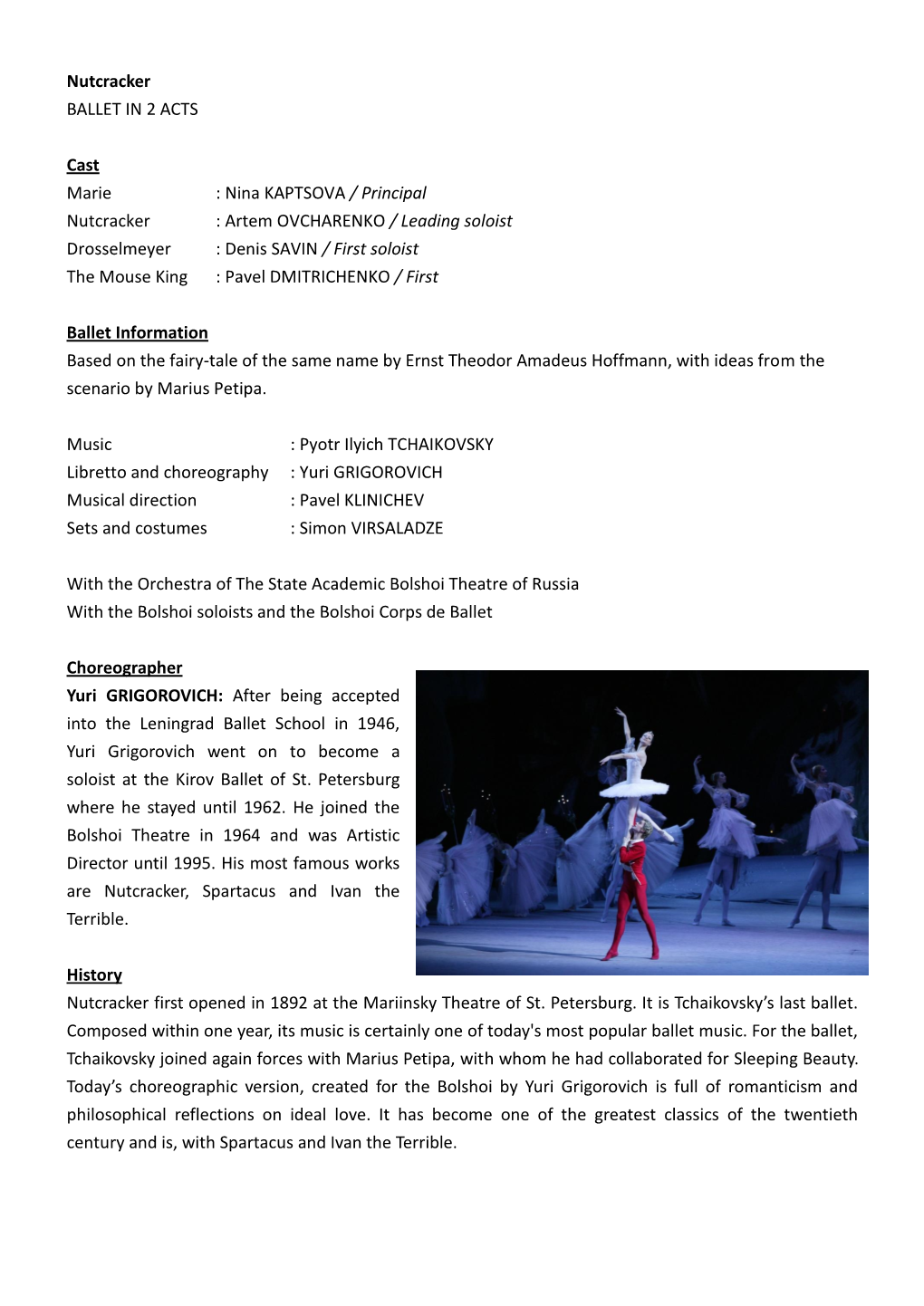 Nutcracker BALLET in 2 ACTS Cast Marie : Nina KAPTSOVA / Principal Nutcracker : Artem OVCHARENKO / Leading Soloist Drosselmeye