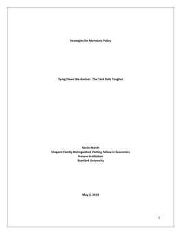 1 Strategies for Monetary Policy Tying Down the Anchor: the Task Gets Tougher Kevin Warsh Shepard Family Distinguished Visitin