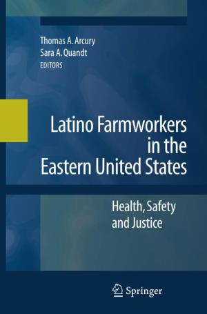 Latino/Hispanic Farmworkers and Farm Work in the Eastern United States: the Context for Health, Safety, and Justice