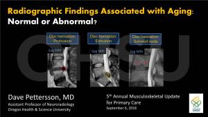 Radiographic Findings Associated with Aging: Normal Or Abnormal?