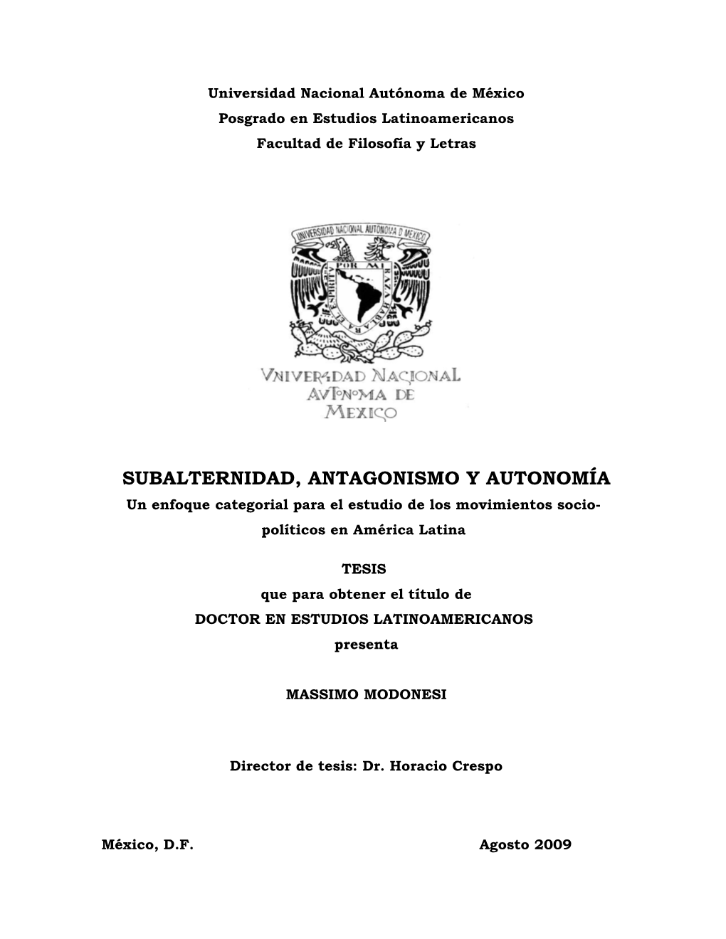 SUBALTERNIDAD, ANTAGONISMO Y AUTONOMÍA Un Enfoque Categorial Para El Estudio De Los Movimientos Socio- Políticos En América Latina