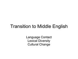 Transition to Middle English