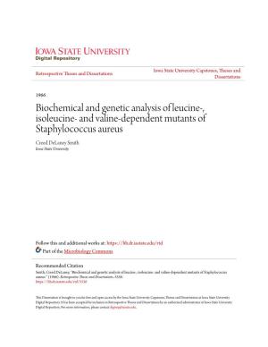 Biochemical and Genetic Analysis of Leucine-, Isoleucine- and Valine-Dependent Mutants of Staphylococcus Aureus Creed Delaney Smith Iowa State University