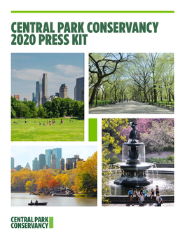 CENTRAL PARK CONSERVANCY 2020 PRESS KIT CENTRAL PARK CONSERVANCY FACTS the Central Park Conservancy