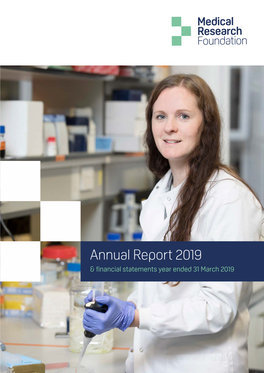 Annual Report 2019 & Financial Statements Year Ended 31 March 2019 2 N Medical Research Foundation Annual Report 2019 Contents