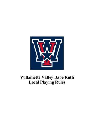 Willamette Valley Babe Ruth Local Playing Rules