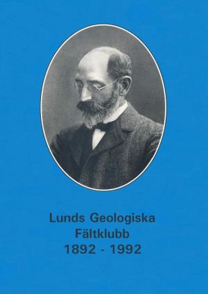 Lunds Geologiska Fältklubb 1892–1992