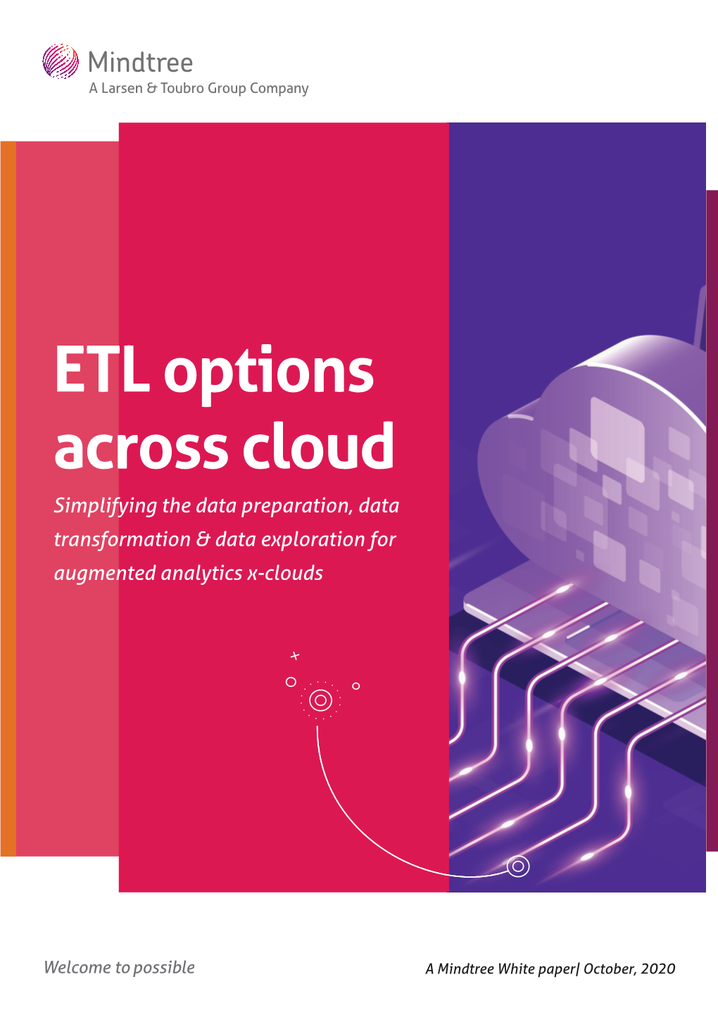 ETL Options Across Cloud Simplifying the Data Preparation, Data Transformation & Data Exploration for Augmented Analytics X-Clouds