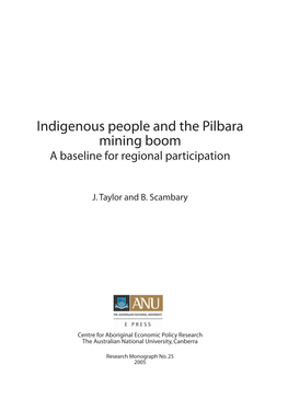 Indigenous People and the Pilbara Mining Boom a Baseline for Regional Participation