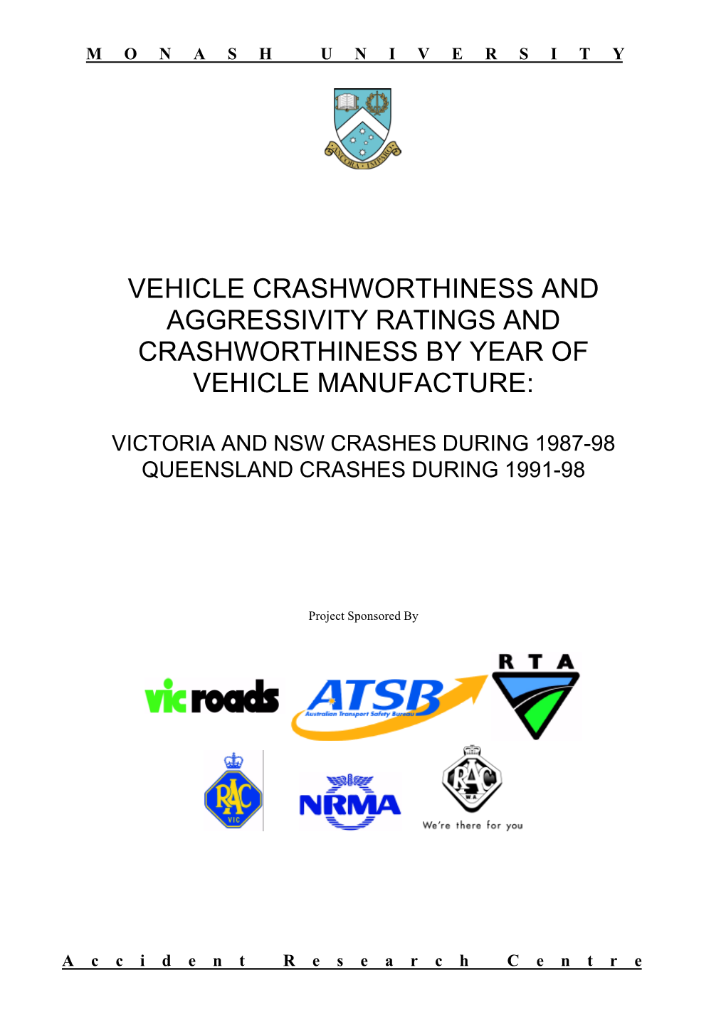 Victoria and Nsw Crashes During 1987-98 Queensland Crashes During 1991-98