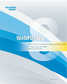 Webfocus and Reportcaster Installation and Configuration for UNIX 3 Contents