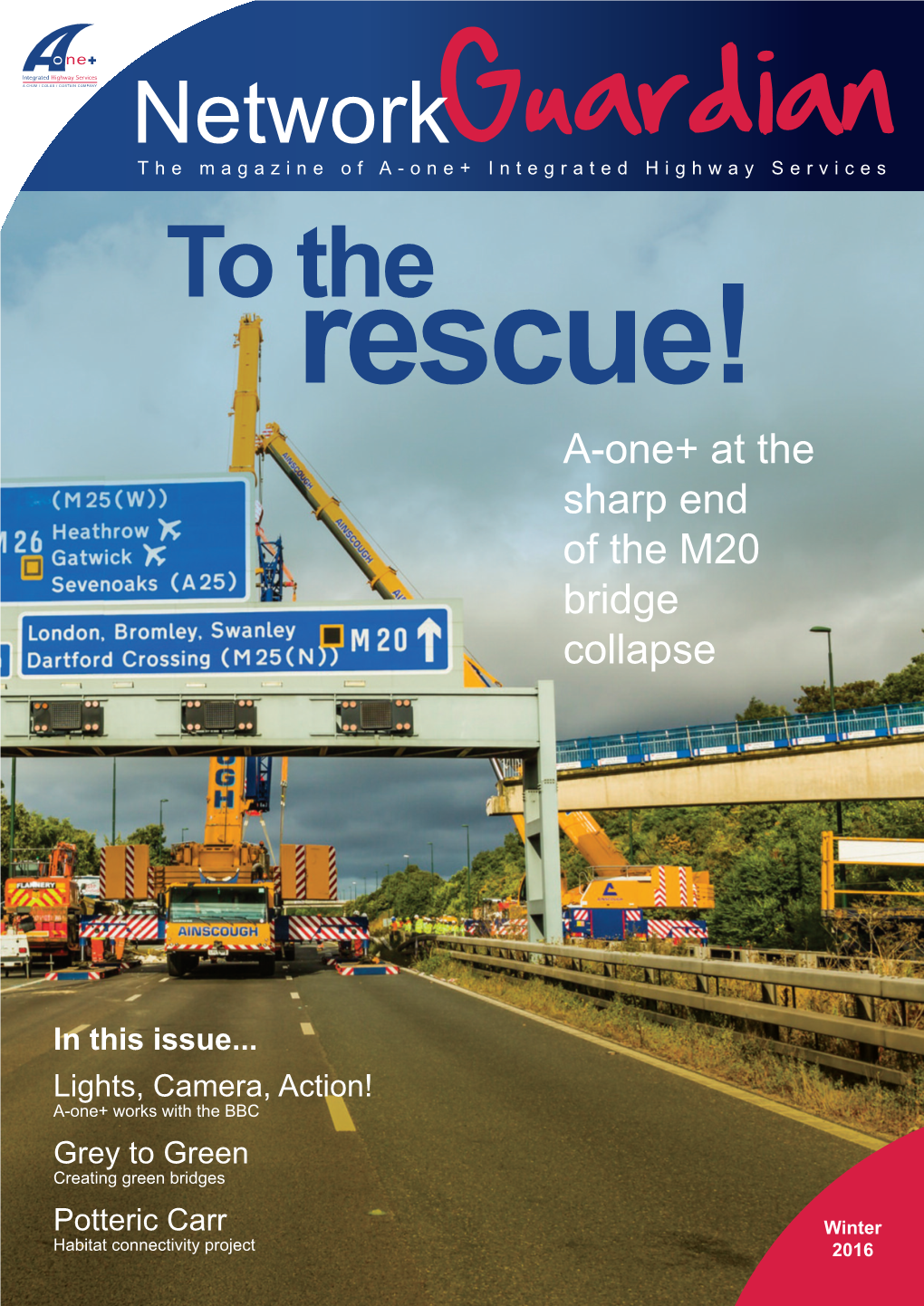 To the Rescue! A-One+ at the Sharp End of the M20 Bridge Collapse
