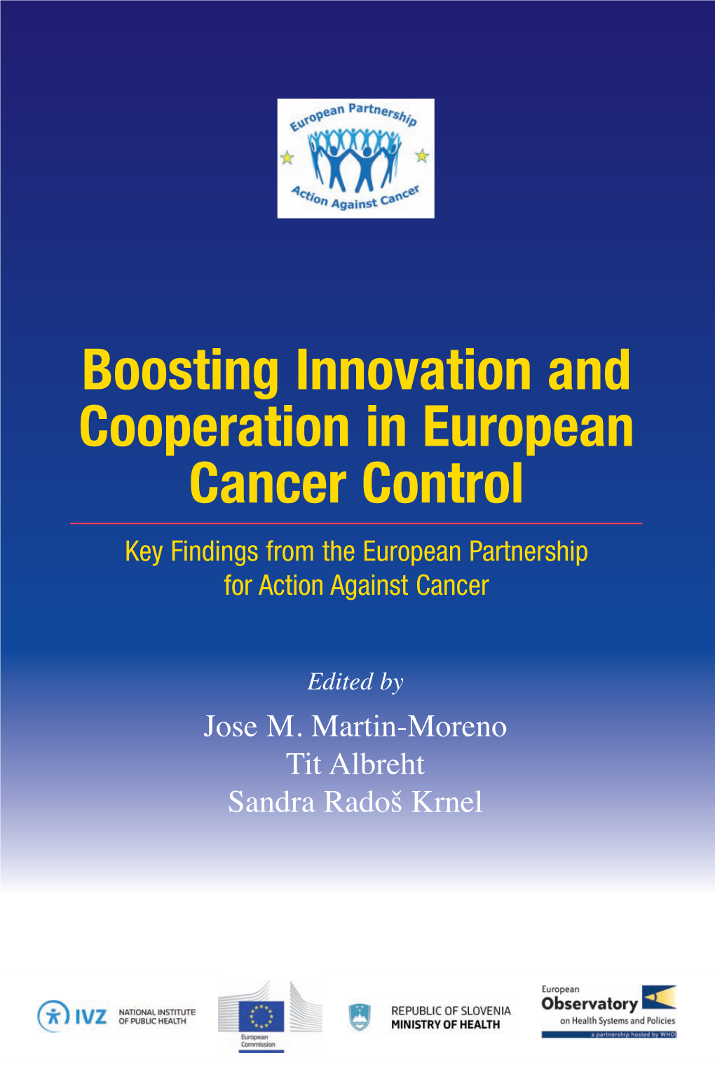Boosting Innovation and Cooperation in European Cancer Control Key Findings from the European Partnership for Action Against Cancer