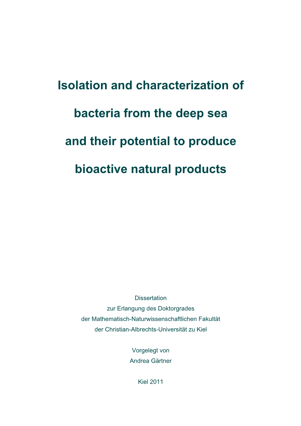 Isolation and Characterization of Bacteria from the Deep Sea And