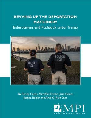 Revving up the Deportation Machinery: Enforcement and Pushback Under Trump