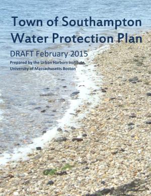 Town of Southampton Water Protection Plan DRAFT February 2015 Prepared by the Urban Harbors Institute, University of Massachusetts Boston