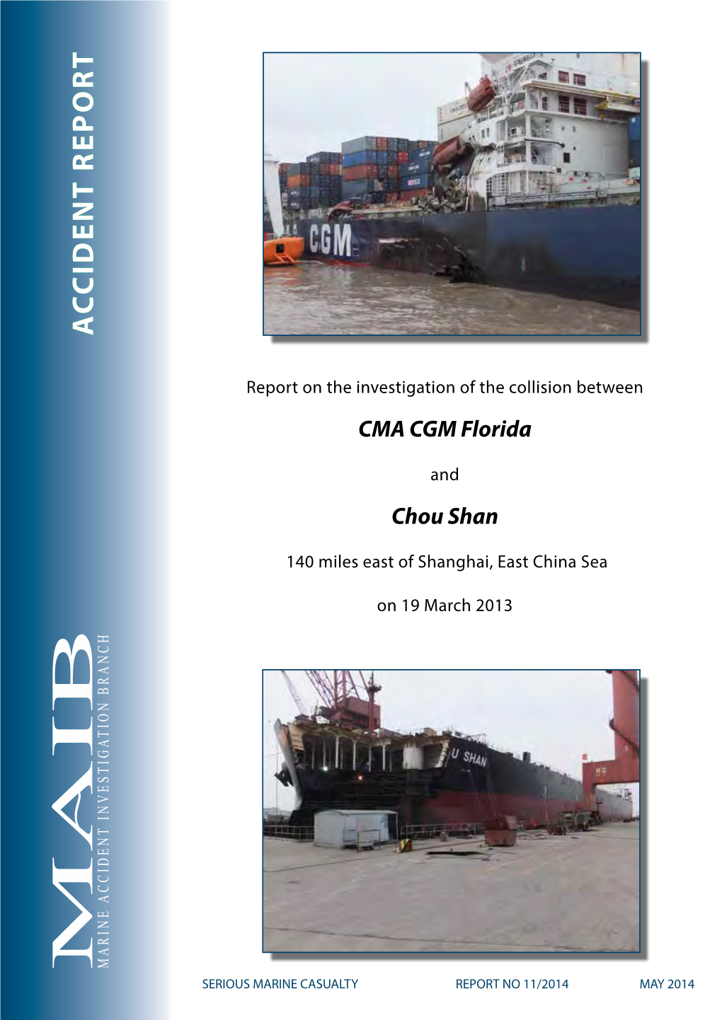 CMA CGM Florida and Chou Shan Should Pass Port-To-Port