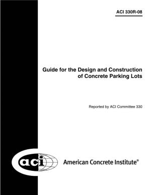 330R-08 Guide for the Design and Construction of Concrete Parking Lots