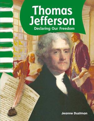Jeanne Dustman Thomas Jefferson Declaring Our Freedom
