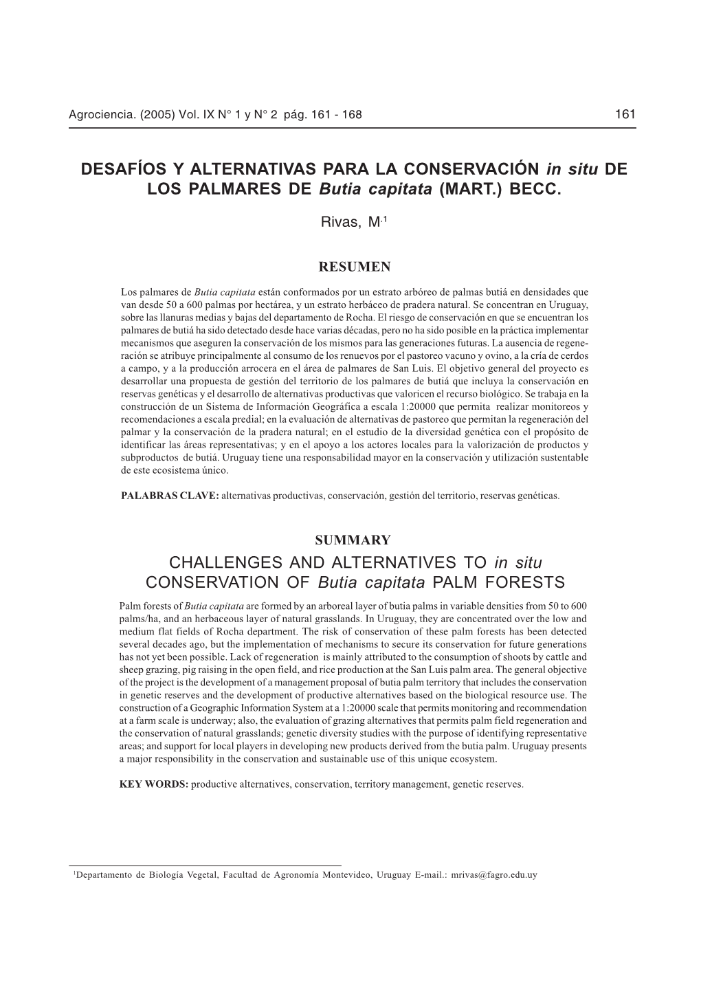 DESAFÍOS Y ALTERNATIVAS PARA LA CONSERVACIÓN in Situ DE LOS PALMARES DE Butia Capitata (MART.) BECC