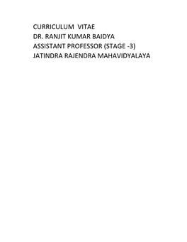 Curriculum Vitae Dr. Ranjit Kumar Baidya Assistant Professor (Stage -3) Jatindra Rajendra Mahavidyalaya Dr