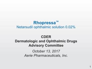 Rhopressa™ Netarsudil Ophthalmic Solution 0.02%